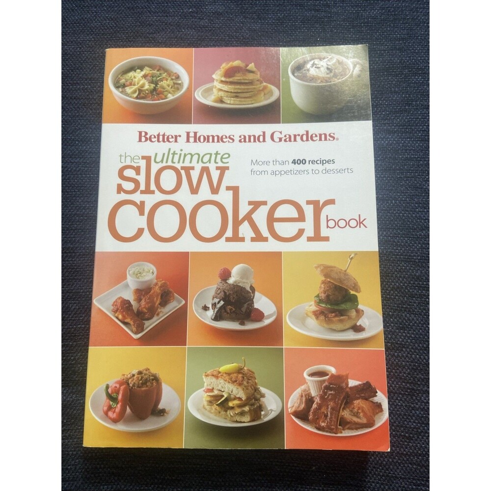 Ultimate Slow Cooker Book : More Than 400 Recipes from Appetizers to Desserts by